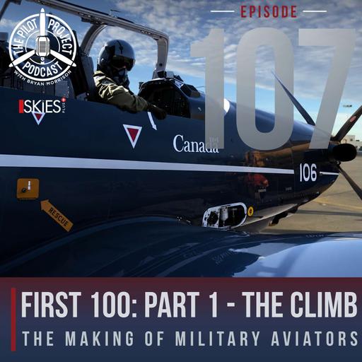 Logbook: First 100 Part 1: The Climb - The Making of Military Aviators