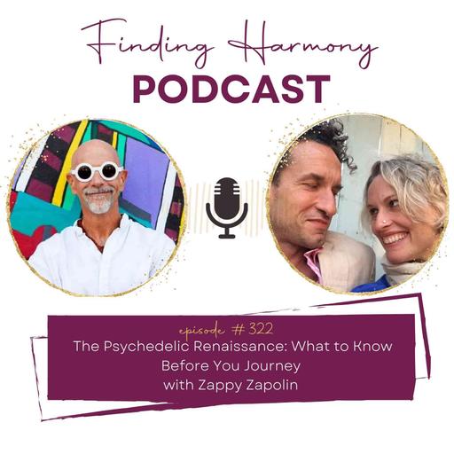 The Psychedelic Renaissance: What to Know Before You Journey | with Zappy Zapolin