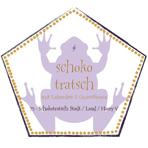 75 - Schokotratsch: Stadt / Land / Harry V