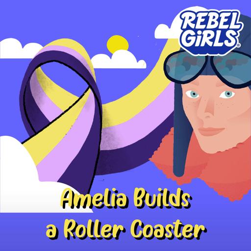 Amelia Earhart Builds a Rollercoaster
