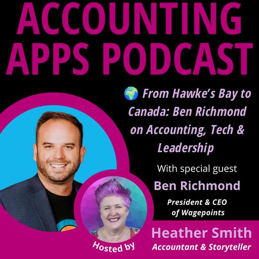 🌍 From Hawke’s Bay to Canada: Ben Richmond on Accounting, Tech & Leadership