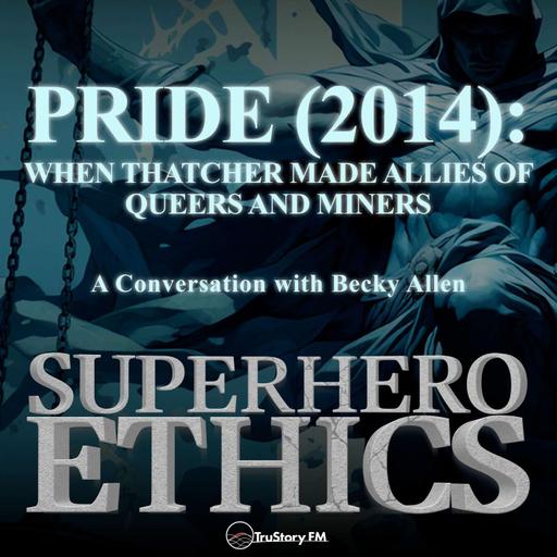 Pride (2014): When Thatcher Made Allies of Queers and Miners