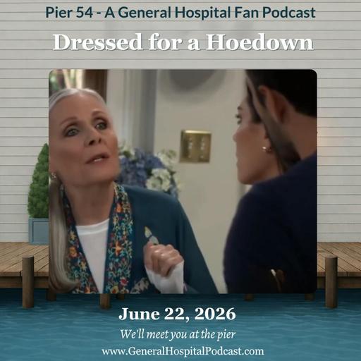 Episode 764: Dressed for a Hoedown 6/22/26