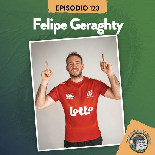 S8 Ep123: XV RUGBY CLUB #123 CON FELIPE GERAGHTY