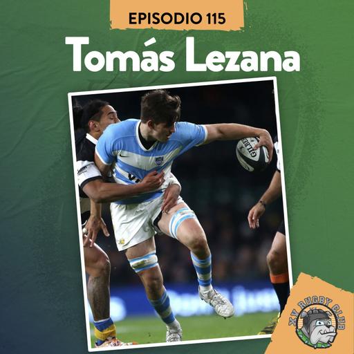 S8 Ep115: XV RUGBY CLUB #115 CON TOMÁS LEZANA