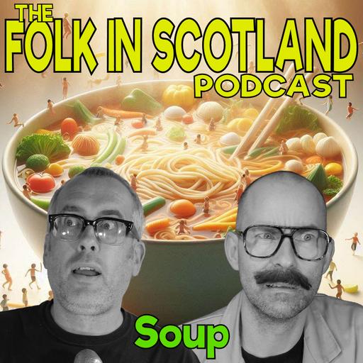 Folk in Scotland - Soup