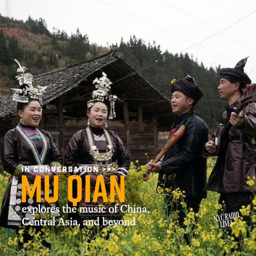 Mu Qian explores the music of China, Central Asia, and beyond