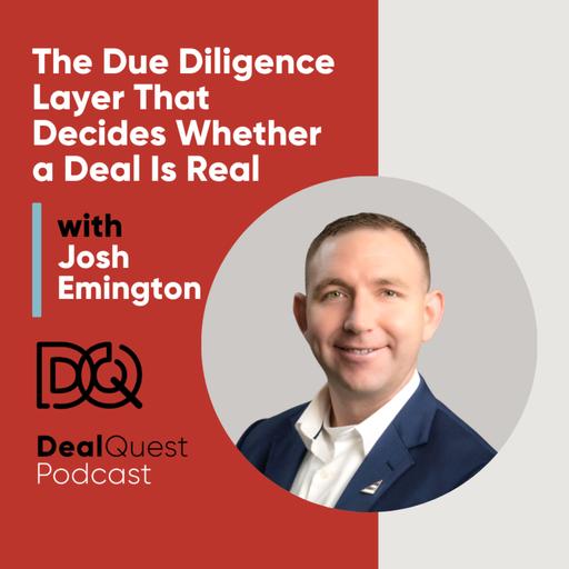 Episode 409: The Due Diligence Layer That Decides Whether a Deal Is Real with Josh Emington