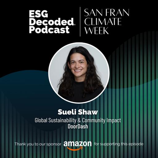 DoorDash on Creating Win-Win Sustainability Solutions | ESG Decoded Podcast #195