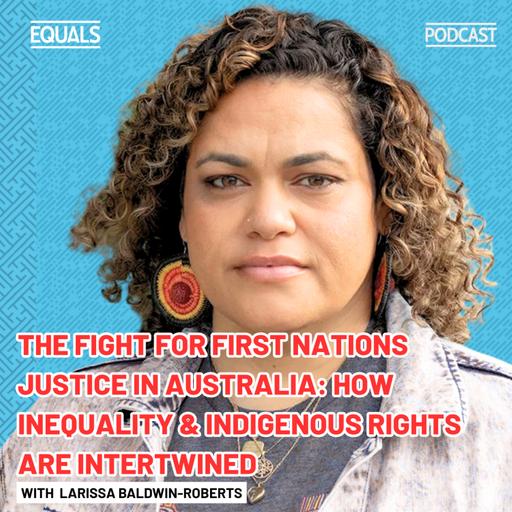 The Fight for First Nations Justice in Australia: how inequality and indigenous rights are intertwined