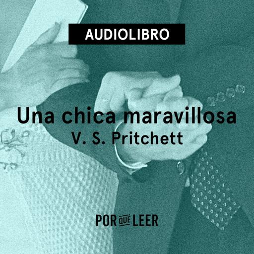 Una chica maravillosa - V. S. Pritchett