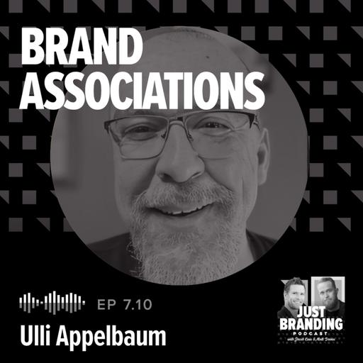 S07.EP10 - The Science of Brand Associations with Ulli Appelbaum