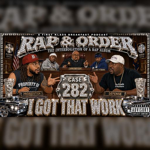 Classic or Cash Money Hype? | Rap & Order Case 282 I Big Tymers’ I Got That Work