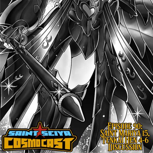 EPISODE 90: Saint Mariya Chapter 15, Tenkai-Hen Season 1 Discussion
