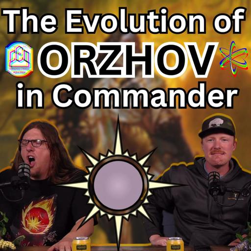 The Evolution of ORZHOV in Commander - CCO Ep 546