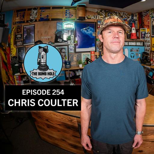 Chris Coulter | The Bomb Hole Episode 254