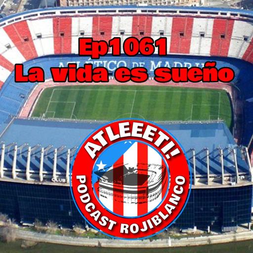 Ep1061: La vida es sueño