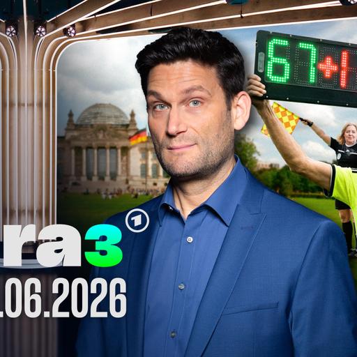 extra 3 vom 25.06.2026 in der ARD Mediathek
