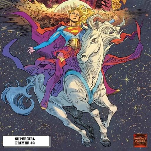 Supergirl (DCEU) Primer #2 - Woman of Tomorrow (2021)