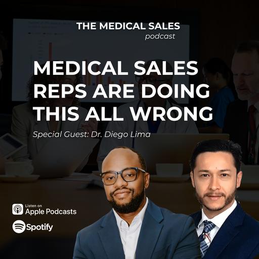 Medical Sales Reps Are Doing This All Wrong