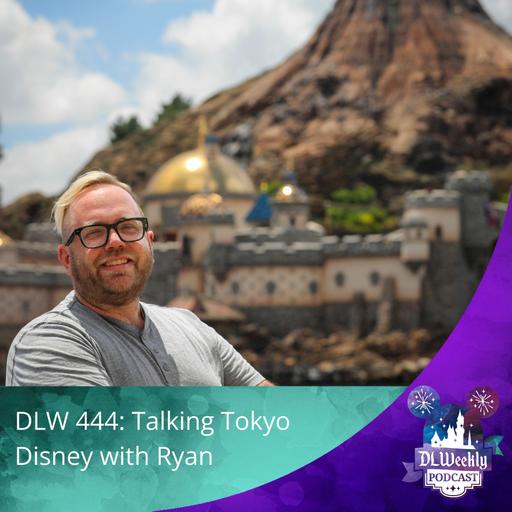 Talking Tokyo Disney with Ryan