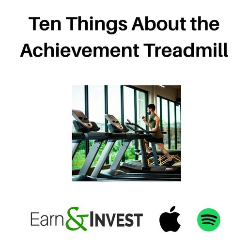745. Ten Things About the Achievement Treadmill