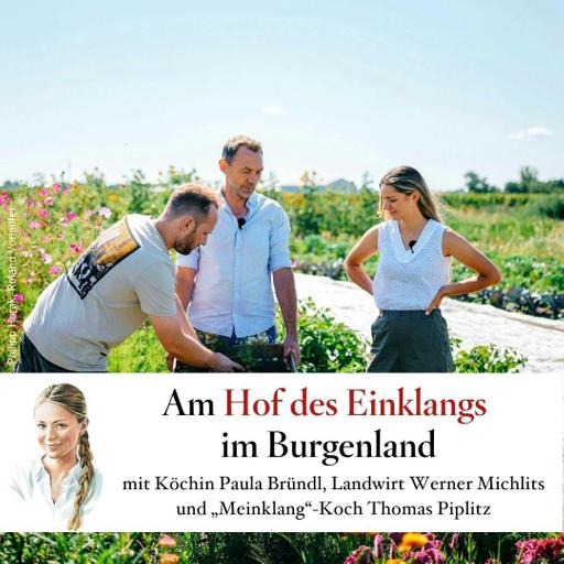 Von Demeter-Landwirtschaft & Improvisation – Paula Bründl am Hof des Einklangs im Seewinkel – #92