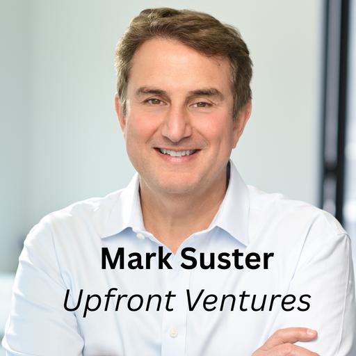 Mark Suster of Upfront Ventures: Los Angeles' VC Powerhouse on Why LA is Dominating Space, Hard Tech, and National Defense