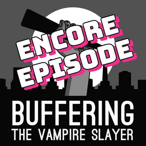 Encore Episode: Checkpoint with Ira Madison III | A Buffy the Vampire Slayer Podcast