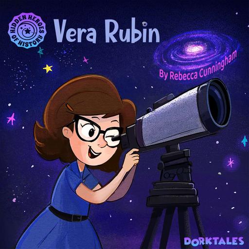 Vera Rubin, Hidden Hero of History