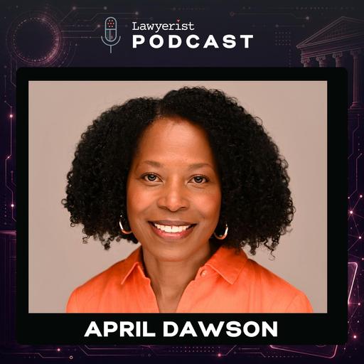 Building Better Lawyers in the Age of AI, with April Dawson
