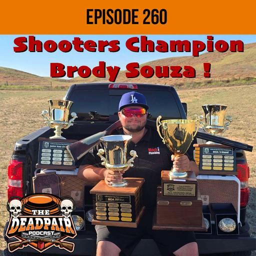 260, The Shooters Champion Brody Souza !