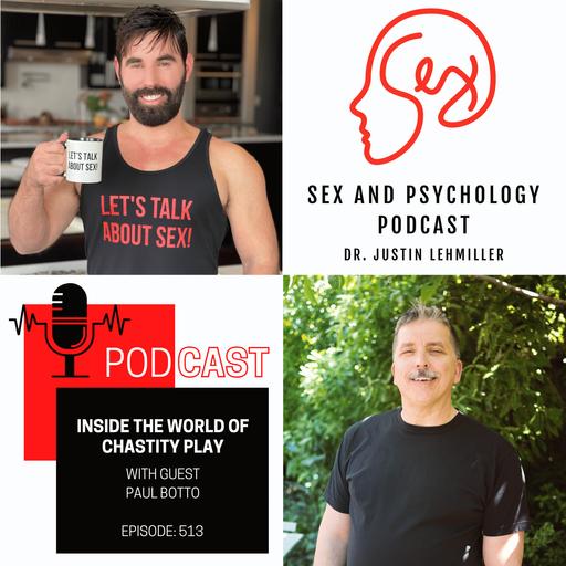 Episode 513: Inside The World Of Chastity Play