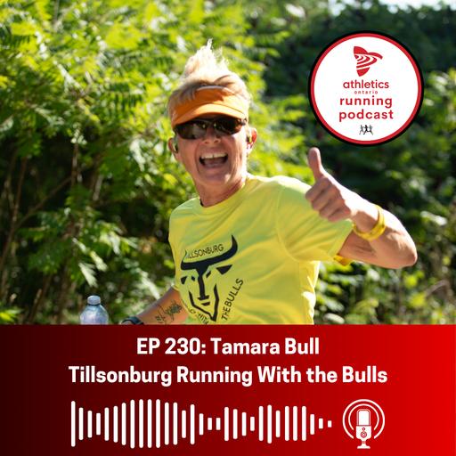 EP 230: Tamara Bull, Tillsonburg Running With the Bulls - Taking the Bull by the Horns Against Cancer
