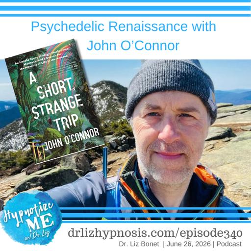 HM340 Psychedelic Renaissance with John O'Connor