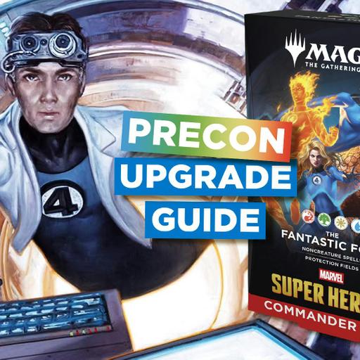 “Fantastic Four” Precon Upgrade Guide | Marvel Super Heroes | 750