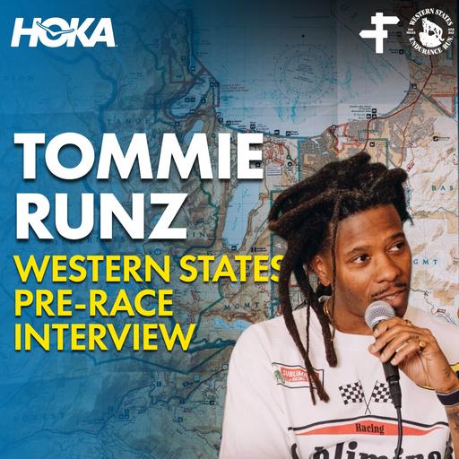 Tommie Runz | Western States 100 Pre-Race Interview