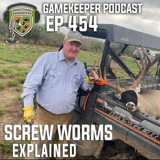 Ep: 454 | Screw Worms Explained