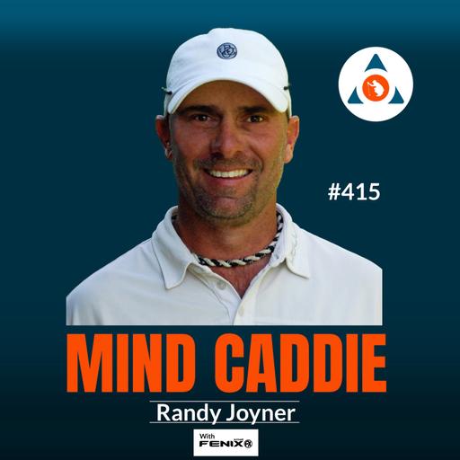 Play Better Under Pressure: Karl Morris and Randy Joyner on the Mental Game of Golf #415