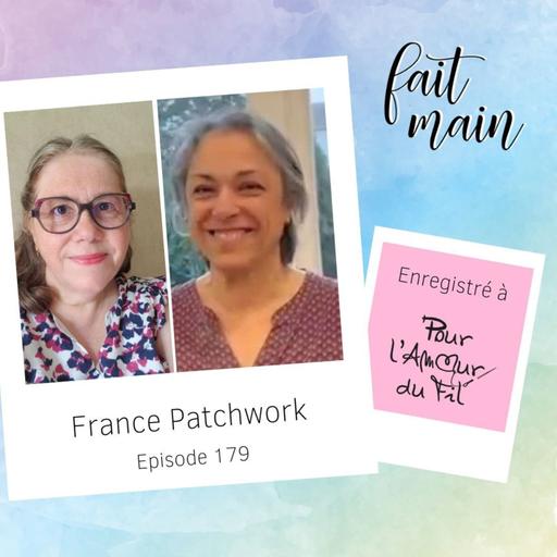 #179 France Patchwork, la force collective de l'art textile - LIVE Pour l'amour du fil