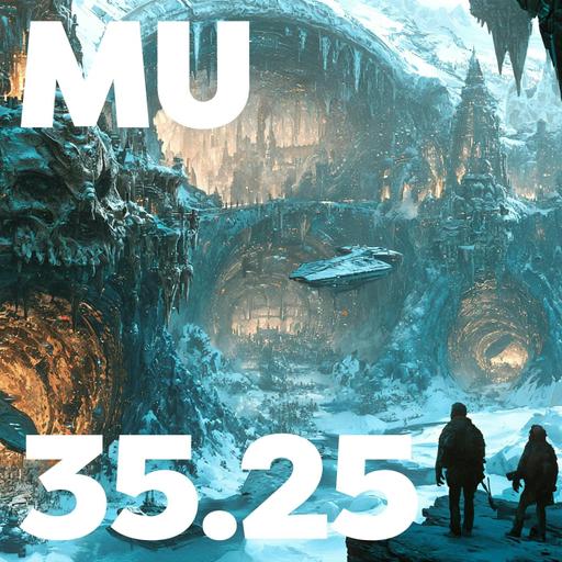 35.25 - MU Podcast - The Underground World
