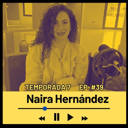 NAIRA HERNÁNDEZ (Actriz) Temporada 7 Episodio 39