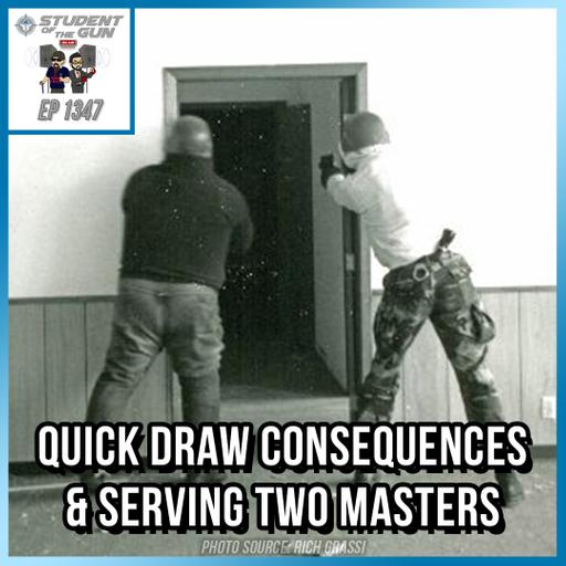 Quick Draw Consequences & Serving Two Masters | SOTG 1347