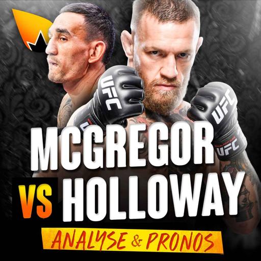Conor McGregor vs Max Holloway : ANALYSE & PRONOSTICS