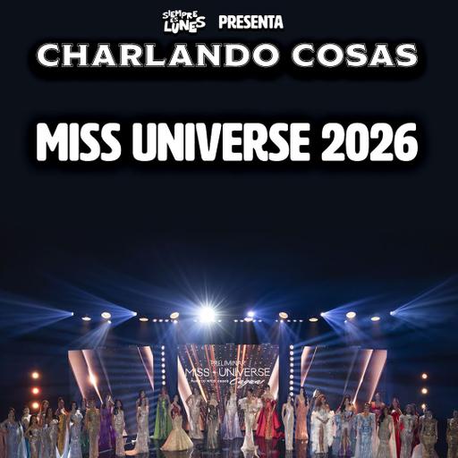 Charlando cosas del Miss Universe PR 2026