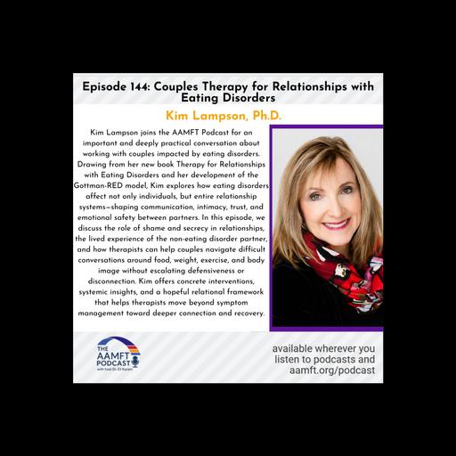 Episode 144:Couples Therapy for Relationships with Eating Disorders