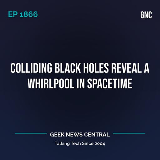 Colliding Black Holes Reveal a Whirlpool in Spacetime #1866
