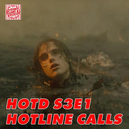 House of the Dragon S3E1 Hotline Calls