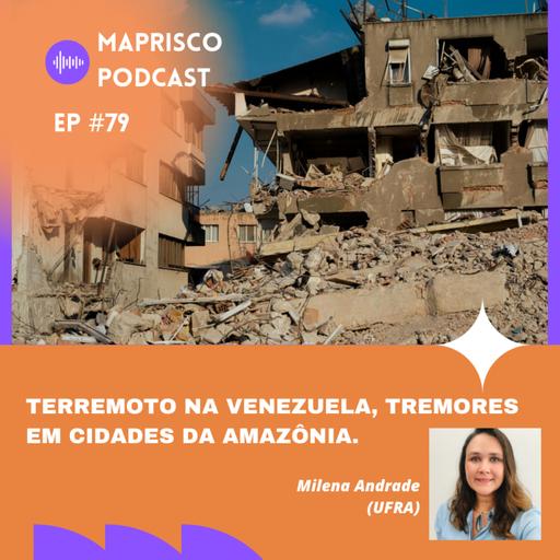 #79 Terremoto na Venezuela, tremores em cidades da Amazônia.