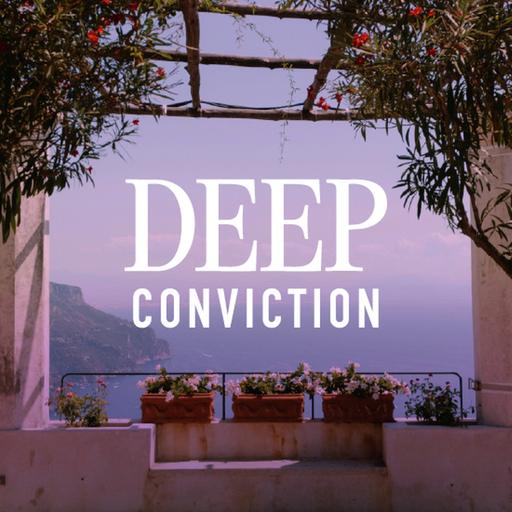 Deep Conviction